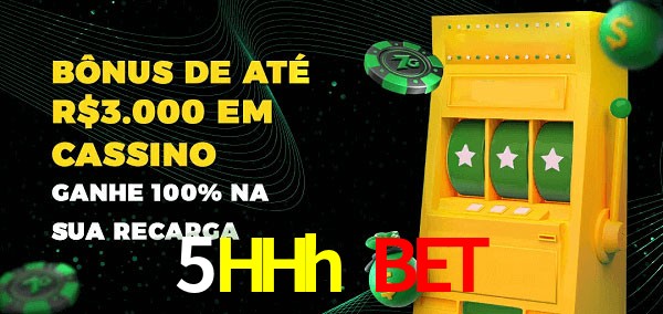 5HHh Bet melhor bônus de depósito